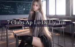 7 clubs ap lo de uy tin