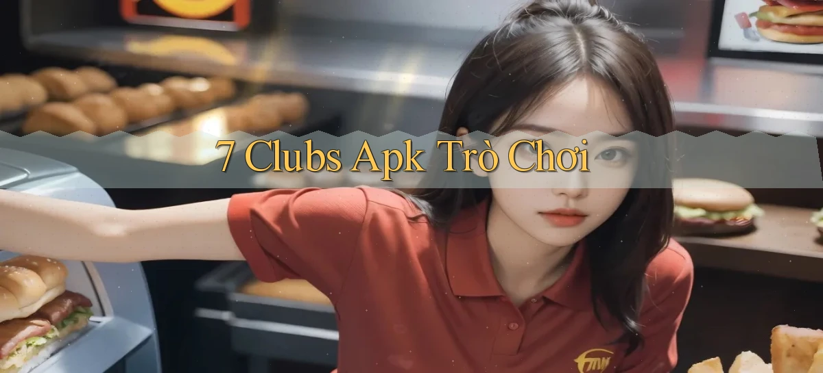7 clubs   Truy Cập 24h Vào Ứng Dụng Gamer