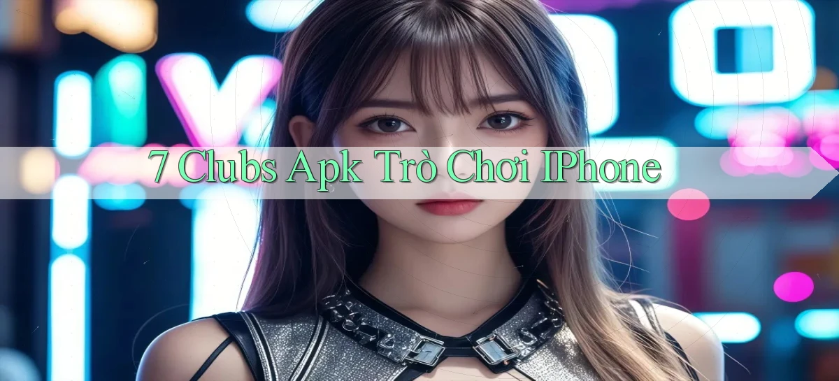 7 clubs   Truy Cập 24h Vào Ứng Dụng Gamer