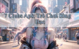 7 clubs apk trò chơi sòng bạc