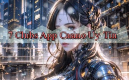7 clubs app casino uy tín