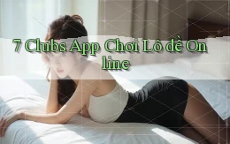 7 clubs app chơi lô đề online