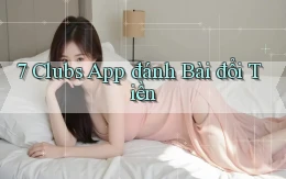 7 clubs app đánh bài đổi tiền