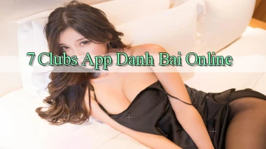 7 clubs app danh bai online