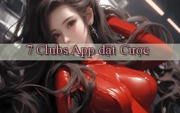 7 clubs app đặt cược