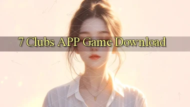 7 clubs APP game download