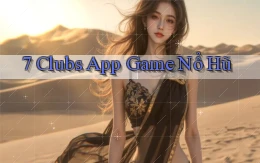 7 clubs app game nổ hũ