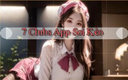 7 clubs app soi kèo