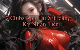 7 clubs app tài xỉu đăng ký nhận tiền