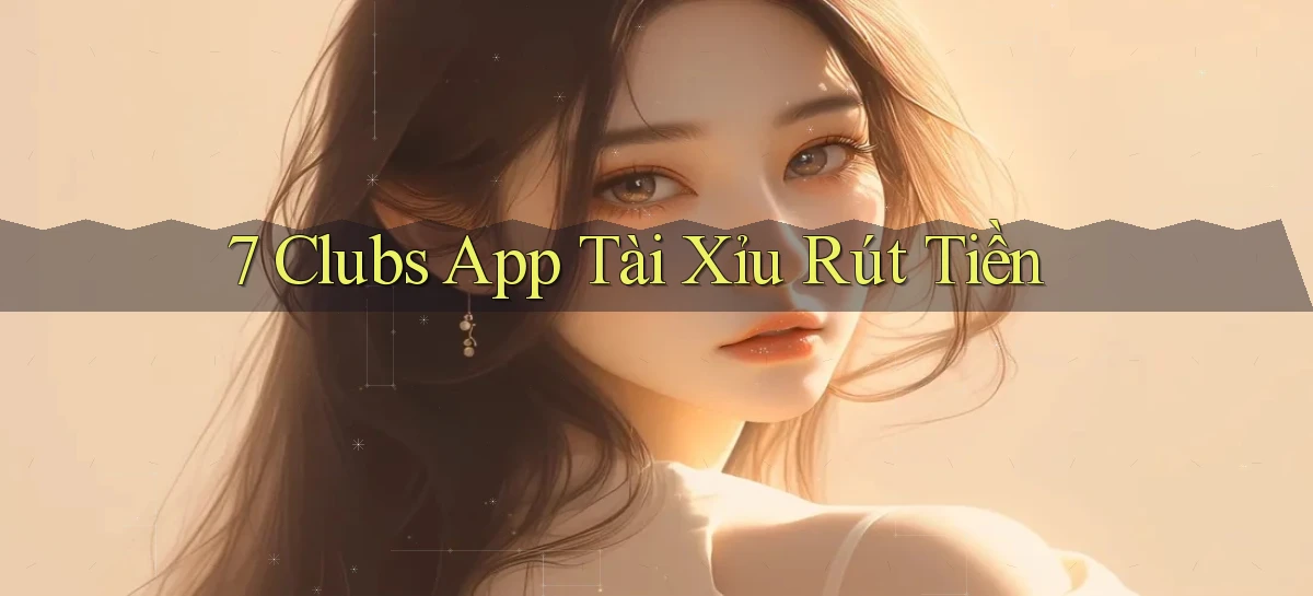 7 clubs   Truy Cập 24h Vào Ứng Dụng Gamer