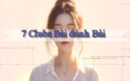 7 clubs bài đánh bài