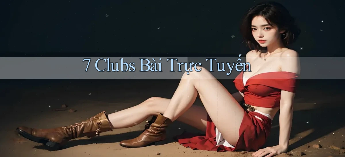7 clubs   Truy Cập 24h Vào Ứng Dụng Gamer