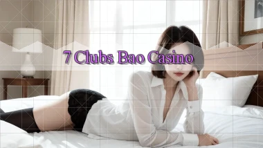 7 clubs bao casino