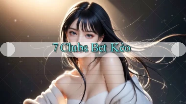 7 clubs bet kèo