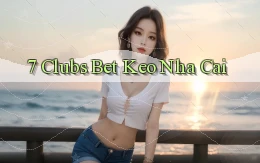 7 clubs bet keo nha cai