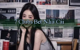 7 clubs bet nhà cái