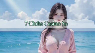 7 clubs casino so