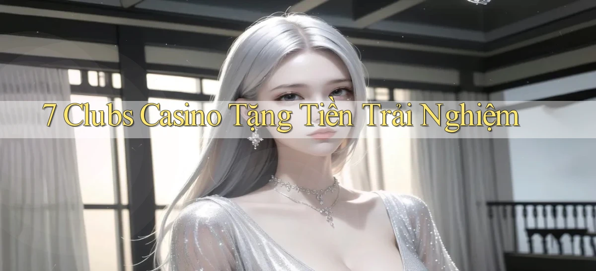 7 clubs   Truy Cập 24h Vào Ứng Dụng Gamer