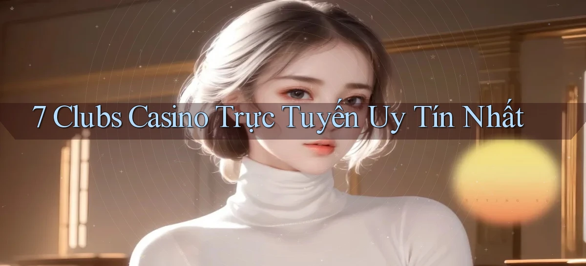 7 clubs   Truy Cập 24h Vào Ứng Dụng Gamer