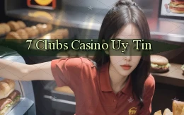 7 clubs casino uy tín