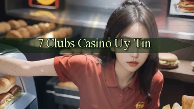 7 clubs casino uy tín