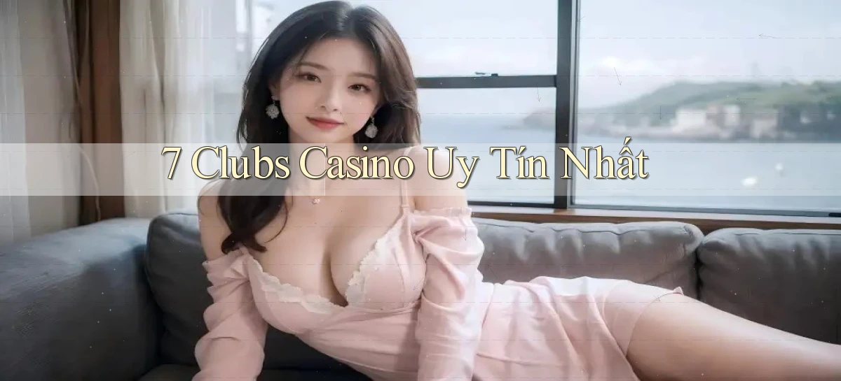 7 clubs   Truy Cập 24h Vào Ứng Dụng Gamer