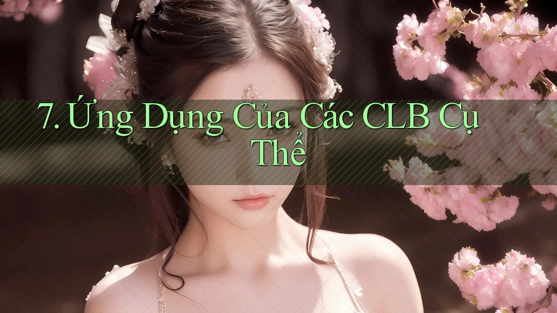 7. Ứng Dụng Của Các CLB Cụ Thể