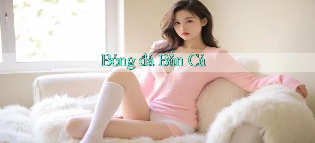 Bóng đá Bắn cá