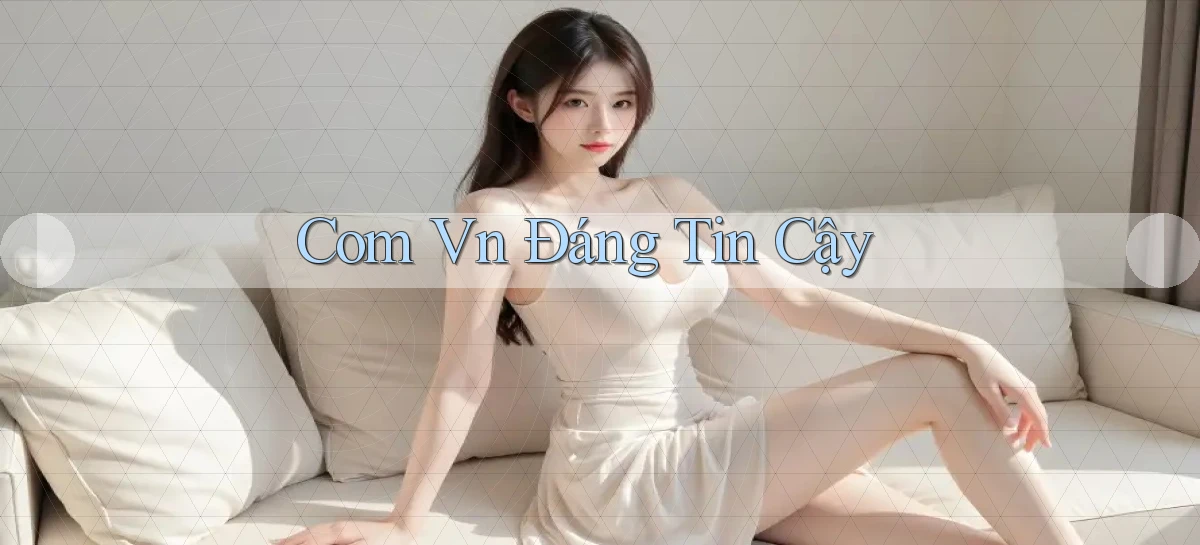 com vn Đáng tin cậy