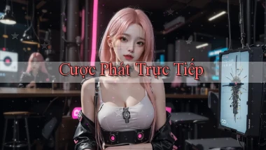 Cược Phát trực tiếp