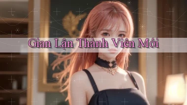 Gian lận Thành viên mới