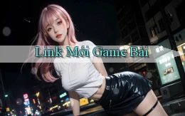 link mới Game bài