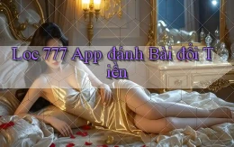 loc 777 app đánh bài đổi tiền