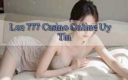 loc 777 casino online uy tín