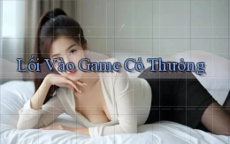 Lối vào Game có thưởng
