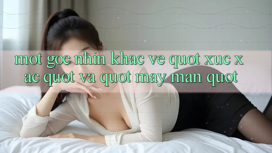 Một Góc Nhìn Khác Về " Xúc Xắc" Và " May Mắn"