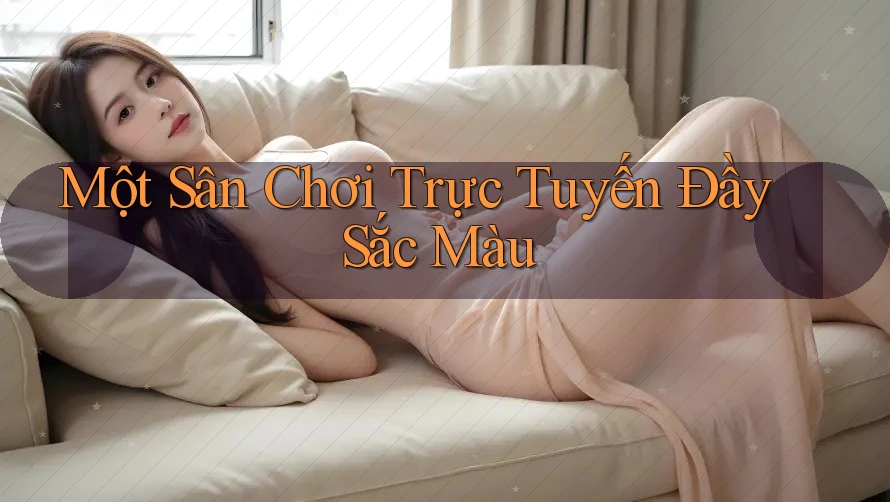 Một Sân Chơi Trực Tuyến Đầy Sắc Màu Một Sân Chơi Trực Tuyến Đầy Sắc Màu