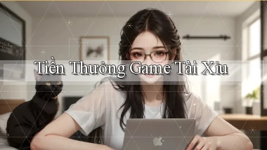 Tiền thưởng Game tài xỉu